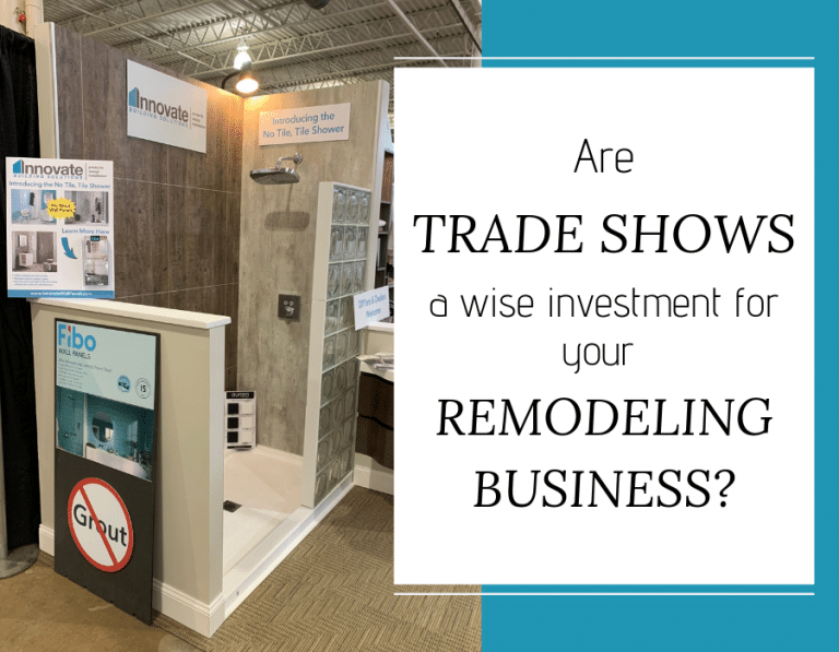 Are trade shows a wise investment for your remodeling business