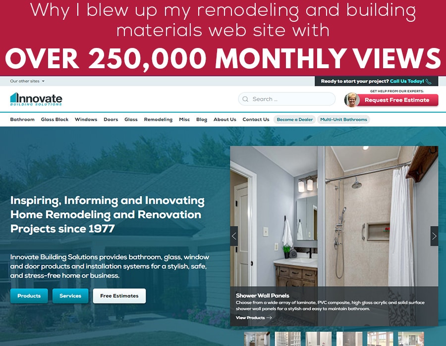 Opening- Why I blew up my remodeling and building materials web site | Innovate Building Solutions | Innovate Builders Blog #Remodeling #BuildingMaterials #NewWebsite