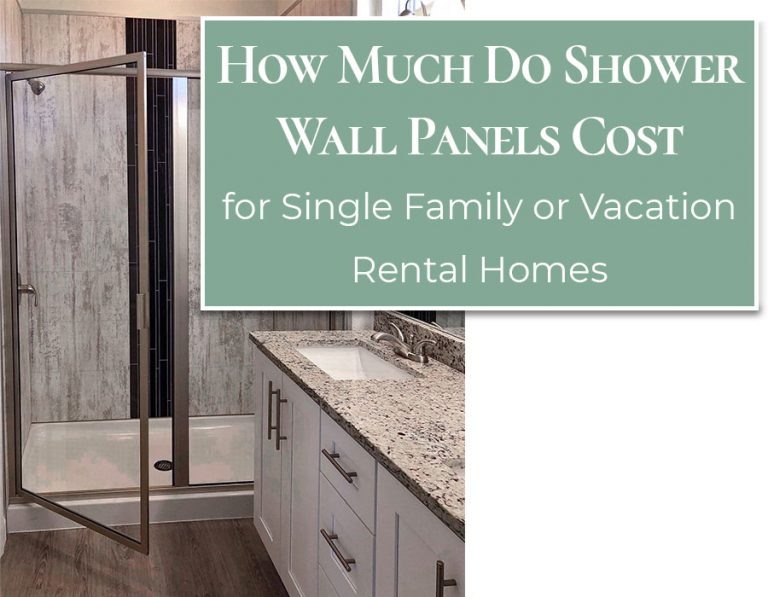How much do shower and tub wall panels cost for single family or vacation rental homes Innovate