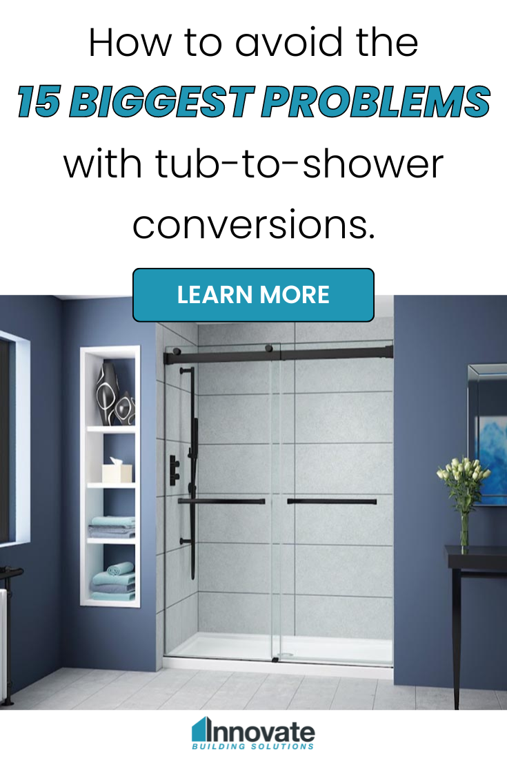 How to avoid the 15 biggest problems with tub to shower conversions blog image